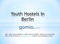 Youth Hostels in Berlin - www.gomio.com PowerPoint PPT Presentation