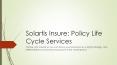 Solartis Insure: Policy Life Cycle Services PowerPoint PPT Presentation