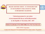 WHO CINDI Health Monitor Survey in Macedonia