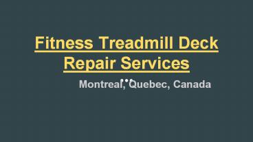Life Fitness Treadmill Deck Repair Specialist In Montreal