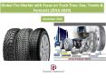 Global Tire Market with Focus on Truck Tires Market: Size, Trends & Forecasts (2016-2020) - Daedal Research PowerPoint PPT Presentation