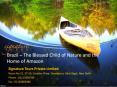 Brazil – The Blessed Child of Nature and the Home of Amazon PowerPoint PPT Presentation