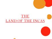 THE LAND OF THE INCAS