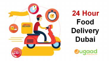 24 Hour Food Delivery Dubai