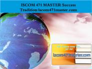 ISCOM 471 MASTER Success Tradition/iscom471master.com