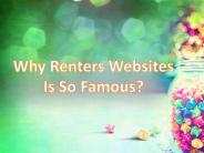 Why Renters Websites Is So Famous?
