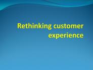 Rethinking customer experience