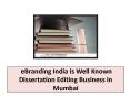 eBranding India is Well Known Dissertation Editing Business in Mumbai PowerPoint PPT Presentation