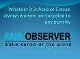Whether it is Arab or France always women are targeted to pay penalty PowerPoint PPT Presentation