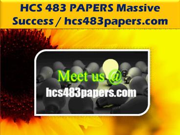 HCS 483 PAPERS Massive Success /hcs483papers.com