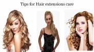 Tips for Hair extensions care