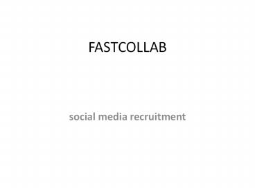 social media recruitment - fastcollab