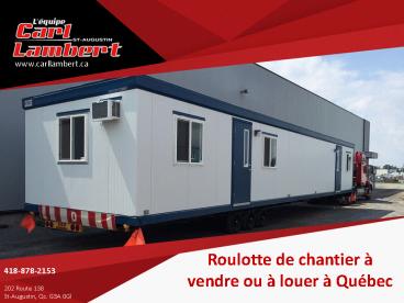 Roulottes de chantier à vendre ou à louer - Équipe Carl Lambert