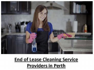 End of Lease Cleaning Service Providers in Perth