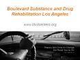 Boulevard Substance and Drug Rehabilitation Los Angeles - www.blvdcenters.org PowerPoint PPT Presentation