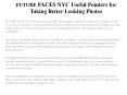 FUTURE FACES NYC Useful Pointers for Taking Better Looking Photos PowerPoint PPT Presentation