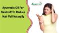 Ayurvedic Oil For Dandruff To Reduce Hair Fall Naturally