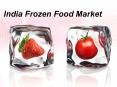 India Frozen Food Market PowerPoint PPT Presentation