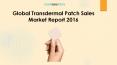 Global Transdermal Patch Sales Market Report 2016 PowerPoint PPT Presentation