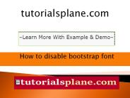 How to disable bootstrap font | tutorialsplane.com
