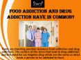 Food Addiction and Drug Addiction Have in Common? PowerPoint PPT Presentation