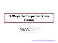 3 Ways to Improve Your Home PowerPoint PPT Presentation
