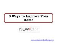 3 Ways to Improve Your Home