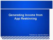 Generating income from App Reskinning - AppnGameReskin.com