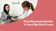 Natural Hypertension Remedies To Control High Blood Pressure PowerPoint PPT Presentation