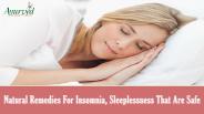 Natural Remedies For Insomnia, Sleeplessness That Are Safe