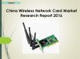 China Wireless Network Card Market Research Report 2016 PowerPoint PPT Presentation