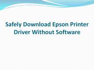 Safely Download EpsonPrinter Driver Without Software