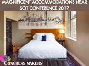 Magnificent Accommodations Near SOT Conference 2017