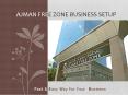 Ajman Freezone Business Setup PowerPoint PPT Presentation