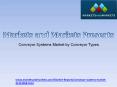 Conveyor Systems Market by Conveyor Types PowerPoint PPT Presentation