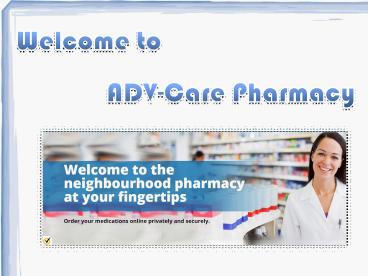 Get Trust Worthy Canadian Prescription Drugs Online