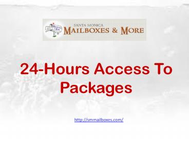 Mailbox rental Santa Monica & more