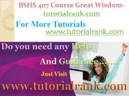 BSHS 407 Course Great Wisdom / tutorialrank.com