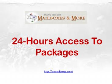 Mailbox rental Santa Monica & more