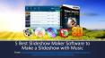 5 Best Slideshow Maker Software to Make a Slideshow with Music PowerPoint PPT Presentation
