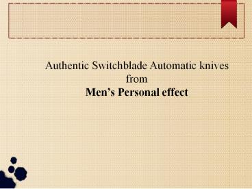 Authentic Switchblade Automatic knives Mens Personal Effect