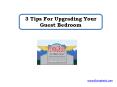 3 Tips For Upgrading Your Guest Bedroom PowerPoint PPT Presentation