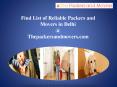 Find List of Reliable Packers and Movers in Delhi @ Thepackersandmovers.com! PowerPoint PPT Presentation