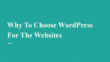 Why To Choose WordPress For The Websites