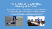 The Benefits of Regular Office Cleaning Gold Coast