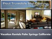Vacation Rentals Palm Springs California (1)