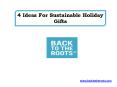 4 Ideas For Sustainable Holiday Gifts PowerPoint PPT Presentation
