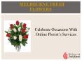Best Online Florist in Melbourne – Melbourne Fresh Flowers PowerPoint PPT Presentation