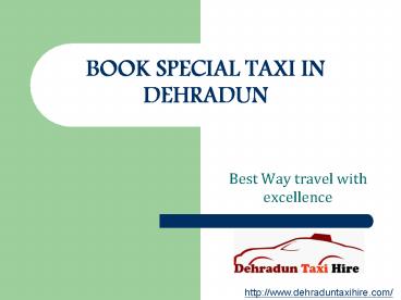 Book Dehradun To Delhi Taxi | Dehradun Cabs Rental