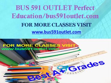 BUS 591 OUTLET Inspiring Minds/bus591outlet.com